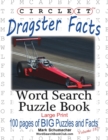 Circle It, Dragster Facts, Word Search, Puzzle Book - Book
