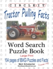 Circle It, Tractor Pulling Facts, Large Print, Word Search, Puzzle Book - Book