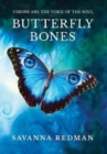Butterfly Bones : Visions Are the Voice of the Soul - Book