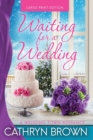 Waiting for a Wedding : Large Print - Book