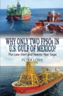 Why Only Two Fpsos in U.S. Gulf of Mexico? : The Late Start and Twenty Year Saga - Book