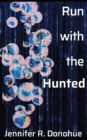 Run With the Hunted - Book
