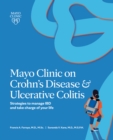 Mayo Clinic On Crohn's Disease And Ulcerative Colitis : Strategies to manage your IBD and thrive - Book