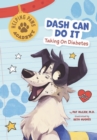 Dash Can Do It : Taking on Diabetes - Book