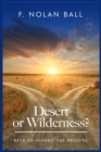 Desert or Wilderness : Keys to Inherit the Promise - eBook