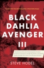 Black Dahlia Avenger III : Murder as a Fine Art: Presenting the Further Evidence Linking Dr. George Hill Hodel to the Black Dahlia and Other Lone Woman Murders - Book