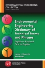 Environmental Engineering Dictionary of Technical Terms and Phrases : English to Farsi and Farsi to English - Book