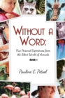 Without a Word : True Personal Experiences from the Silent World of Animals - Book