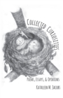 Collected Curiosities : Poems, Essays, & Opinions - Book