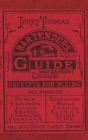 Jerry Thomas Bartenders Guide 1862 Reprint : How to Mix Drinks, or the Bon Vivant's Companion - Book