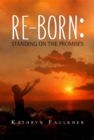 Re-born : Standing on the Promises - eBook