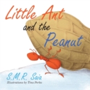 Little Ant and the Peanut : United We Stand, Divided We Fall - Book