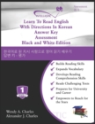 Learn To Read English With Directions In Korean Answer Key Assessment : Black and White Edition - Book