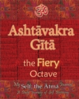 Ashtavakra Gita, the Fiery Octave : My Self: the Atma Journal -- a Daily Journey of Self Discovery - Book