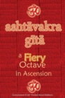 Ashtavakra Gita, A Fiery Octave in Ascension : Sanskrit Text with English Translation (Convenient 4"x6" Pocket-Sized Edition) - Book