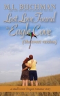 Lost Love Found in Eagle Cove (sweet) : a small town Oregon romance - Book