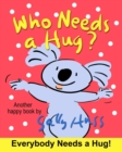 Who Needs a Hug? - Book