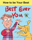 Best Ever You : How to be your best - Book