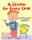 A Lesson for Every Child : Learning About Diabetes - Book