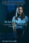 Waging War : A Christian's Cognitive Behavioral Therapy Workbook - Book