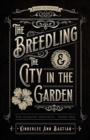 The Breedling and the City in the Garden - Book