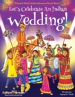 Let's Celebrate An Indian Wedding! (Maya & Neel's India Adventure Series, Book 9) (Multicultural, Non-Religious, Culture, Dance, Baraat, Groom, Bride, Horse, Mehendi, Henna, Sangeet, Biracial Indian A - Book