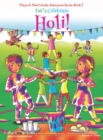 Let's Celebrate Holi! (Maya & Neel's India Adventure Series, Book 3) - Book