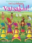 Let's Celebrate Vaisakhi! (Punjab's Spring Harvest Festival, Maya & Neel's India Adventure Series, Book 7) (Multicultural, Non-Religious, Indian Culture, Bhangra, Lassi, Biracial Indian American Famil - Book