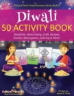 Diwali 50 Activity Book : Storytime, Dance-along, Craft, Recipes, Puzzles, Word games, Coloring & More! - Book