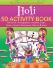 Holi 50 Activity Book : Holi Dance Choreographies, Storytime, Crafts, Recipes, Puzzles, Word games, Coloring & More! - Book