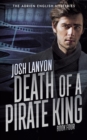 Death of a Pirate King : The Adrien English Mysteries 4 - Book