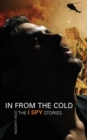 In From the Cold : The I Spy Stories - Book