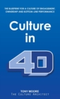Culture in 4D : The Blueprint for a Culture of Engagement, Ownership, and Bottom-Line Performance - Book