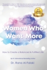 Women Who Want More : How to Create a Balanced and Fulfilled Life - Book