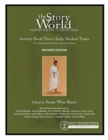 Story of the World, Vol. 3 Activity Book, Revised Edition : History for the Classical Child: Early Modern Times - Book