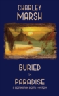 Buried in Paradise : A Destination Death Mystery - Book