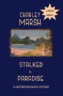 Stalked in Paradise : A Destination Death Mystery - Book
