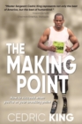 The Making Point : How to Succeed When You're at Your Breaking Point - Book