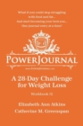 Powerjournal Workbook #2 : A 28-Day Challenge for Weight Loss - Book