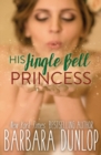 His Jingle Bell Princess - Book