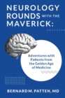 Neurology Rounds with the Maverick : Adventures with Patients from the Golden Age of Medicine - Book