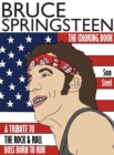 Bruce Springsteen : The Coloring Book: A Tribute to the Rock & Roll Boss Born to Run - Book