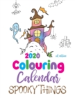 2020 Colouring Calendar Spooky Things (UK Edition) - Book