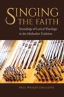 Singing the Faith : Soundings of Lyrical Theology in the Methodist Tradition - Book