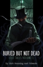 Buried But Not Dead : Lost Tales Vol. 1 - Book