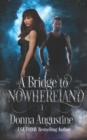 A Bridge to Nowhereland : Going Nowhere - Book