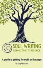 Soul Writing : Connecting to Essence - eBook