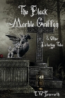 The Black Marble Griffon : & Other Disturbing Tales - Book