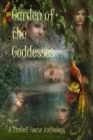 Garden of the Goddesses : A Zimbell House Anthology - Book