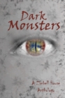Dark Monsters : A Zimbell House Anthology - Book